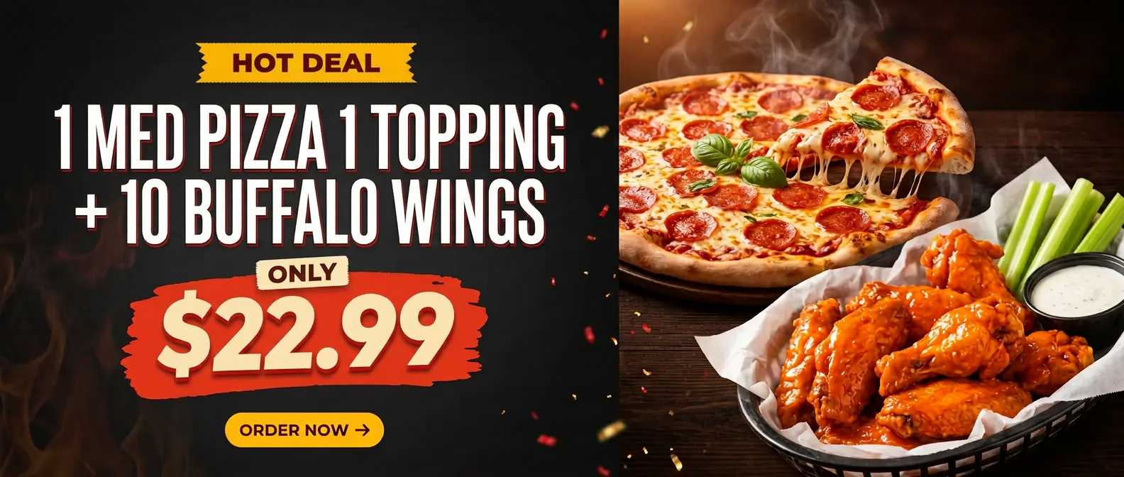 Hot Deal: 1 Med Pizza (1 Topping) + 10 Buffalo Wings for $22.99