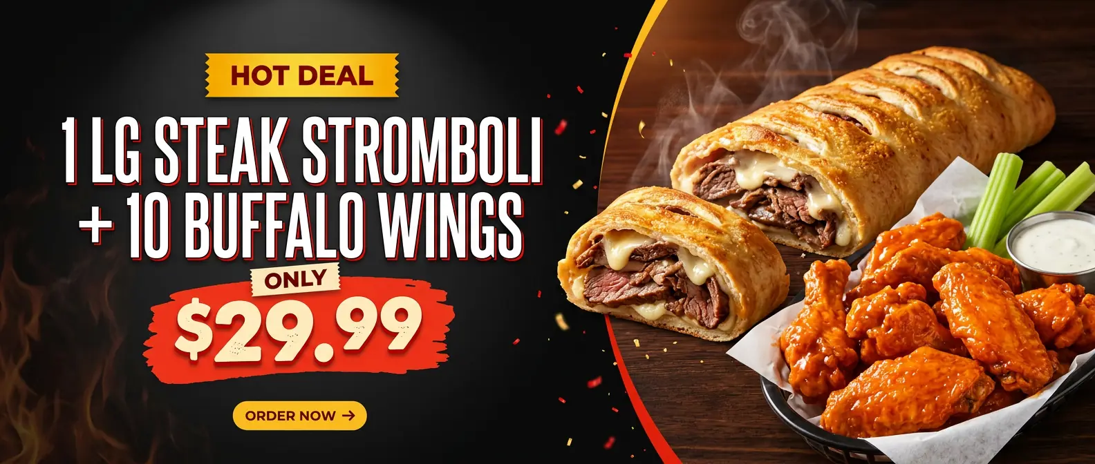 Hot Deal: 1 Lg Steak Stromboli + 10 Buffalo Wings for $29.99